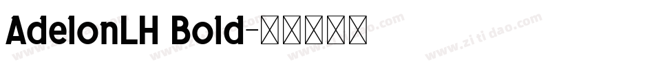 AdelonLH Bold字体转换